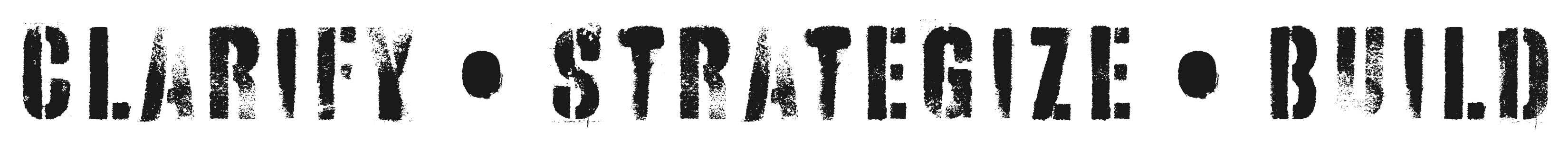 Clarify • Strategize • Build